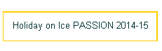 Holiday on Ice PASSION 2014-15