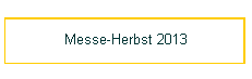 Messe-Herbst 2013