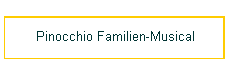 Pinocchio Familien-Musical