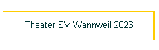 Theater SV Wannweil 2026